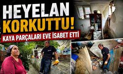 Heyelan korkuttu! Kaya parçaları eve isabet etti