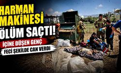 Harman makinesine düşen genç şahıs öldü