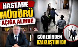 Personeli darbeden hastane müdürü açığa alındı