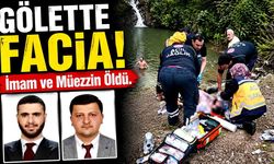 Gölette Facia! İmam ve Müezzin Hayatını Kaybetti
