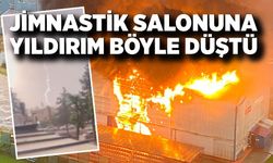 Alev alev yanan jimnastik salonuna yıldırımın düşme anı kamerada