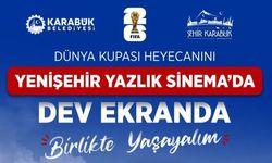Dünya kupası heyecanı Yenişehir Yazlık Sineması'nda yaşanacak