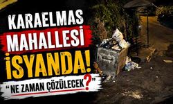 Karaelmas Mahallesi isyanda! “Ne zaman çözülecek?”