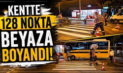Kentte 128 nokta beyaza boyandı!
