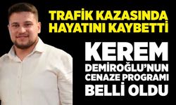Kerem Demiroğlu’nun cenaze programı belli oldu