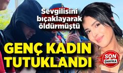 Zonguldak’ta Sevgili Cinayeti: Genç kadın tutuklandı
