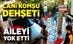 Cani komşu dehşeti! Tartıştığı aileyi pompalı tüfekle vurdu