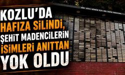 Kozlu’da hafıza silindi, şehit madencilerin isimleri anıttan yok oldu