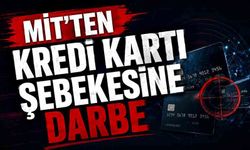 MİT’ten kredi kartı şebekesine darbe!