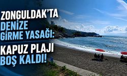 Zonguldak'ta denize girme yasağı: Kapuz Plajı boş kaldı!