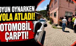 Oyun oynarken yola atlayan çocuğa otomobil çarptı