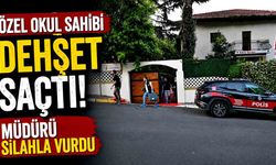 Özel okul sahibi, idari işler müdürünü silahla yaraladı
