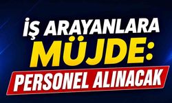 İş Arayanlara Müjde: Personel Alınacak