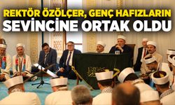 Rektör Özölçer, Hafızlık İcazet Merasimi’nde Genç Hafızların Sevincine Ortak Oldu