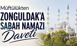 Zonguldak'ta Sabah Namazı Buluşması Düzenleniyor