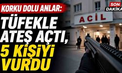Tüfekle rastgele ateş açan şahıs 5 kişiyi vurdu