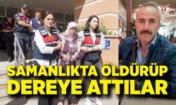 Samanlıkta öldürdüğü adamı çuvala koyup dereye attı