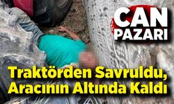 Traktörden Savruldu, Aracının Altında Kaldı