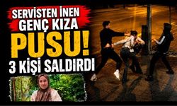 Servisten İnen Genç Kıza Pusu! 3 Kişi Saldırdı
