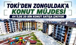 TOKİ’den Zonguldak’a konut müjdesi: 64 ilde 20 bin konut satışa çıkıyor