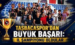Taşbacaspor'dan büyük başarı: İl şampiyonu oldular