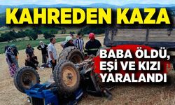 Kahreden kaza! Baba öldü, eşi ve kızı yaralandı