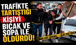 Trafikte tartıştığı kişiyi bıçak ve sopa ile öldüren şahıs yakalandı
