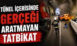 Tünel içerisinde gerçeği aratmayan tatbikat