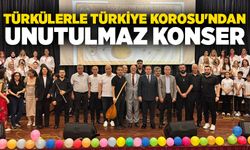 Türkülerle Türkiye Korosu'ndan unutulmaz konser