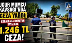 Uğur Mumcu Kavşağı’nda ceza yağdı: Kurallara uymayan yayalara 1.246 TL ceza!