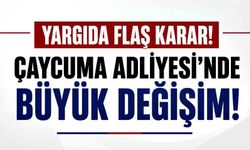 Yargıda flaş karar!  Çaycuma Adliyesi'nde büyük değişim!
