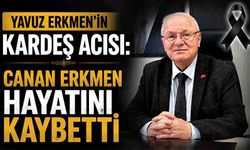 Yavuz Erkmen’in kardeş acısı:  Canan Erkmen hayatını kaybetti