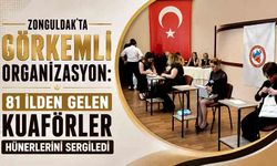 Zonguldak’ta görkemli organizasyon: 81 ilden gelen kuaförler hünerlerini sergiledi