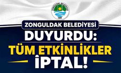 Zonguldak Belediyesi duyurdu: Tüm etkinlikler iptal!