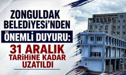 Zonguldak Belediyesi’nden Önemli Duyuru: 31 Aralık tarihine kadar uzatıldı