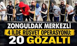 Zonguldak Merkezli 4 İlde Rüşvet Operasyonu: 20 Gözaltı