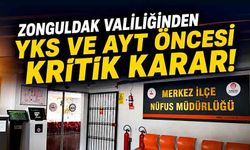 Zonguldak Valiliğinden YKS ve AYT öncesi kritik karar!