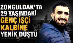 Zonguldak'ta 29 yaşındaki genç işçi Doğan Oğur kalbine yenildi