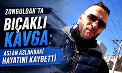 Zonguldak'ta bıçaklı kavga: Aslan Aslanbaki hayatını kaybetti