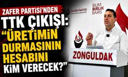 Zafer Partisi’nden TTK çıkışı: “Üretimin durmasının hesabını kim verecek?”
