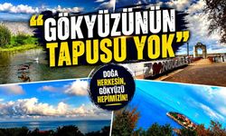 “Gökyüzünün tapusu yok”