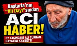Baştarla'nın "Ali Dayı"sından Acı Haber!