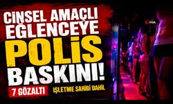 Cinsel amaçlı eğlence mekanına operasyon: 7 gözaltı