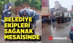 Belediye ekipleri sağanak mesaisinde