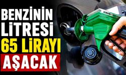 Benzinin litresi 65 lirayı aşacak