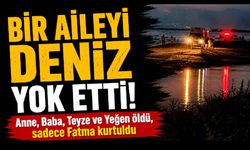 Bir Aileyi Deniz Yok Etti! Anne, Baba, Teyze ve Yeğen öldü, sadece Fatma kurtuldu
