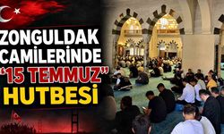 Zonguldak Camilerinde "15 Temmuz" Hutbesi: "Dini Dünyaya Alet Edenler Bozguncudur"