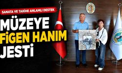 Müzeye Figen Hanım jesti