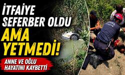Kurtarma Seferberliği Acıyla Bitti! Anne ve Oğlu Hayatını Kaybetti