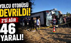 Çift katlı yolcu otobüsü devrildi: 2'si ağır 46 yaralı